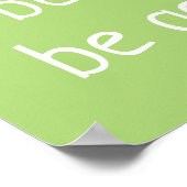 "Make Peace, Sei freundlich, sei sanft" im grünen  Poster (Ecke)