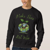 Make Peas Not War Vegan Vegetarian Plantbased Glut Sweatshirt (Vorderseite)
