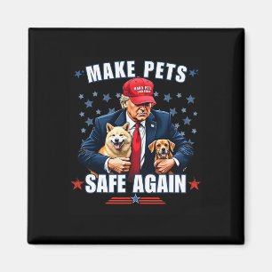 Make Pets Safe Again Lustig Pro Trump 2024 Magnet