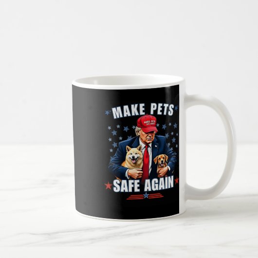 Make Pets Safe Again Lustig Pro Trump Kaffeetasse (Rechts)