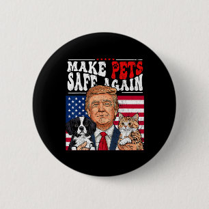 Make Pets Safe Again Trump 2024 Rette Unsere Haust Button