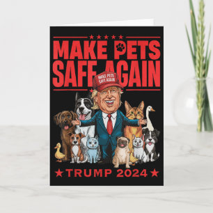 Make Pets Safe Again Trump 2024 Rettet Unsere Haus Karte
