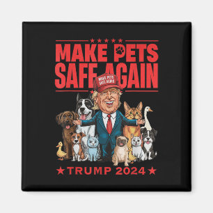 Make Pets Safe Again Trump 2024 Rettet Unsere Haus Magnet