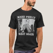 Make Philly Great Again - Bürgermeister Frank Rizz T-Shirt (Vorderseite)