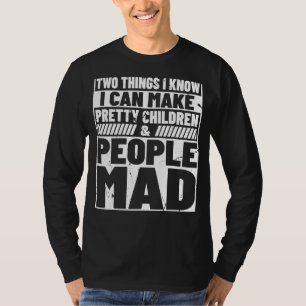 Make pretty children Sarcasm quotes mom joke husba T-Shirt