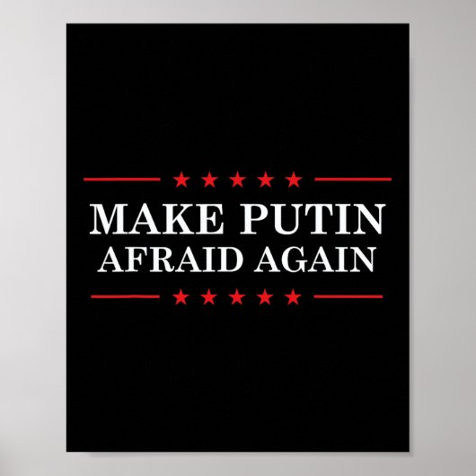 Make Putin Afraid Again - Support Ukraine And Stop Poster (Vorne)