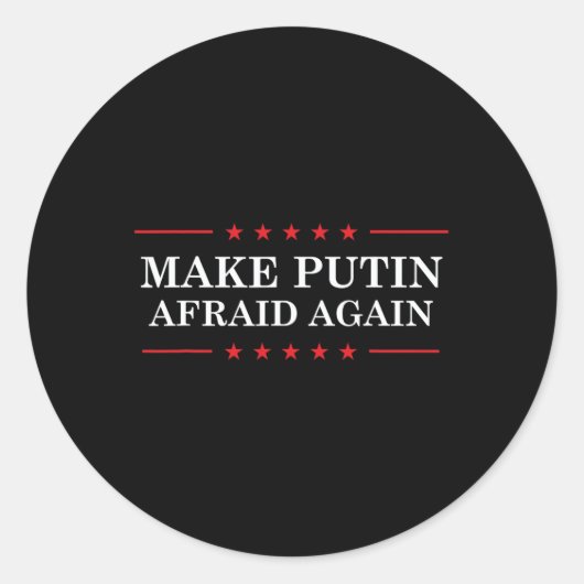 Make Putin Afraid Again - Support Ukraine And Stop Runder Aufkleber (Vorderseite)