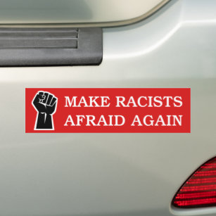 Make Racists Afraid Again Anti-Racism BLM Protest Autoaufkleber
