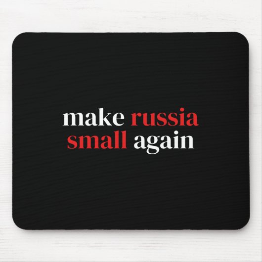 Make Russia Small Again 1 Mousepad (Vorne)