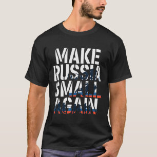 Make Russia Small Again 2 T-Shirt