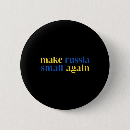 Make Russia Small Again Ukraine-Flaggenfarbe Button (Vorderseite)