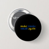 Make Russia Small Again Ukraine-Flaggenfarbe Button (Vorne & Hinten)