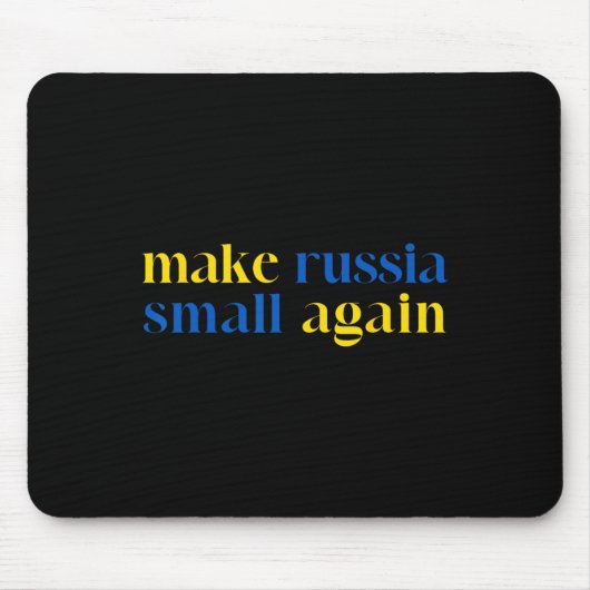 Make Russia Small Again Ukraine-Flaggenfarbe  Mousepad (Vorne)