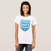 Make Schools Safe Again T-Shirt (Vorne ganz)