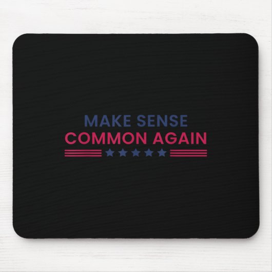 Make Sense Common Again Funny Quote  Mousepad (Vorne)