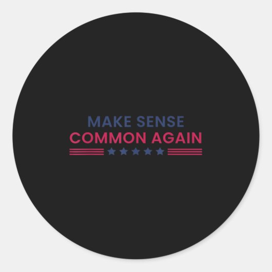 Make Sense Common Again Funny Quote  Runder Aufkleber (Vorderseite)