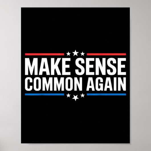 Make Sense Common Again Poster (Vorne)