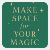Make Space for Your Magic Quadratischer Aufkleber (Vorderseite)