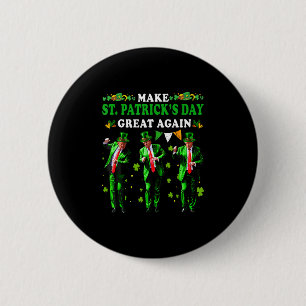Make St Patrick's Day Great Again Lustig Trump Män Button