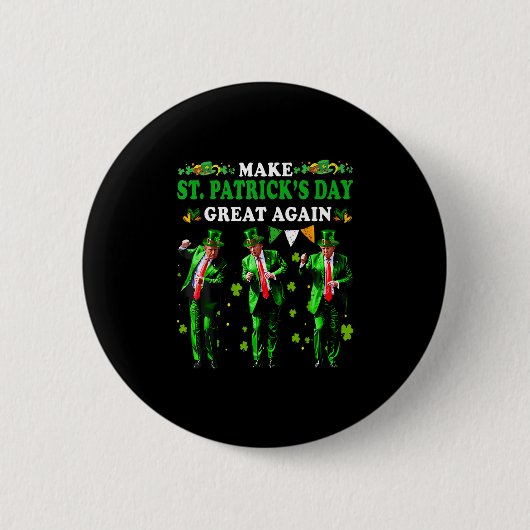 Make St Patrick's Day Great Again Lustig Trump Män Button (Vorderseite)