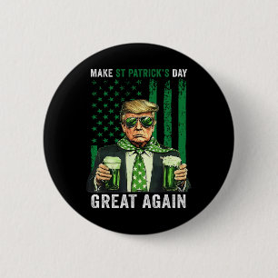 Make St Patricks Day Great Again Lustig Trump Männ Button