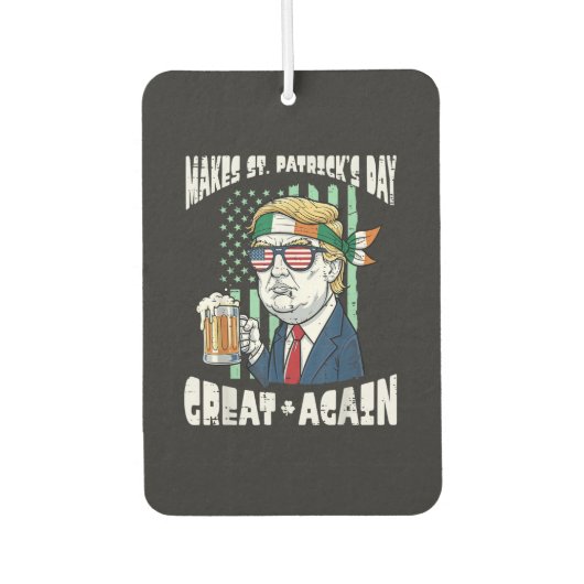 Make St Patricks Day Great Again Saint Paddys Autolufterfrischer (Vorderseite)