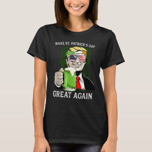 Make St Patrick's Day Great Again T-Shirt Trump Mä