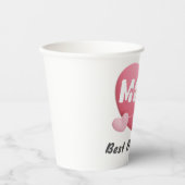 Make-Sweet Zuneigung "Best MAMA Ever" Papiertasse Pappbecher (Vorderseite)