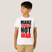 MAKE TAMALES T-Shirt (Vorne ganz)