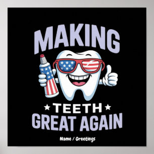 Make Teeth Great Again Zahnärztliche Assistentin A Poster
