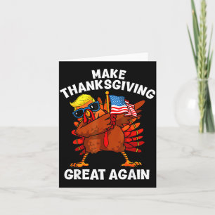 Make Thanksgiving Great Again Dabbing Truthahn Tru Karte