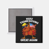 Make Thanksgiving Great Again Dabbing Truthahn Tru Magnet (Vorderseite/Rückseite)