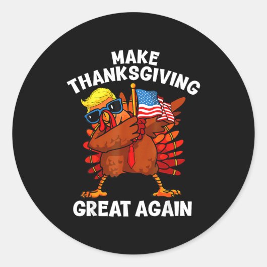 Make Thanksgiving Great Again Dabbing Turkey Trump Runder Aufkleber (Vorderseite)