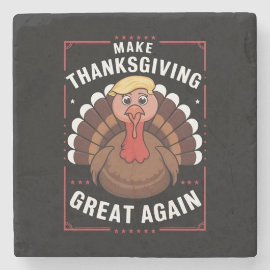 Make Thanksgiving Great Again Trump Turkey Steinuntersetzer (Vorderseite)