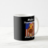 Make Thanksgiving Great Again Turkey Trump Holiday Kaffeetasse (VorderseiteRechts)