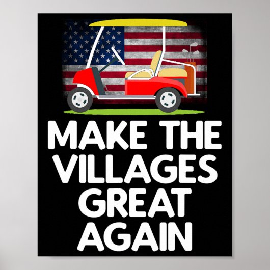 Make The Villages Great Again  Poster (Vorne)