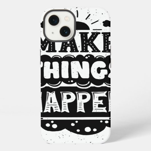 Make Things Happen iPhone Hülle (Rückseite)