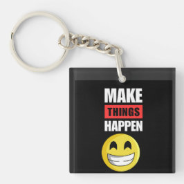 Make Things Happen Motivational Smiley Keychain Schlüsselanhänger
