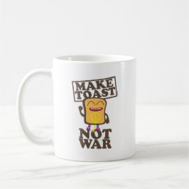 Make Toast not War Kaffeetasse