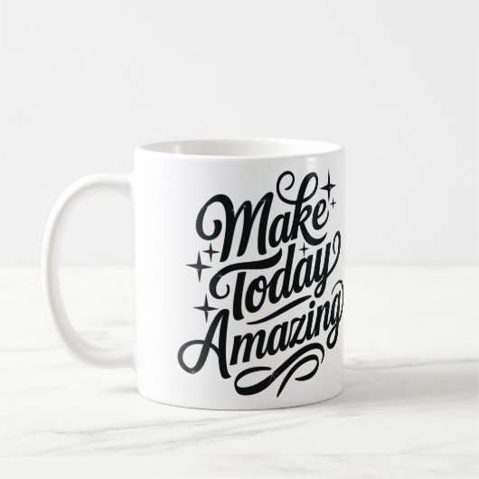 Make Today Amazing 2 Kaffeetasse (Links)