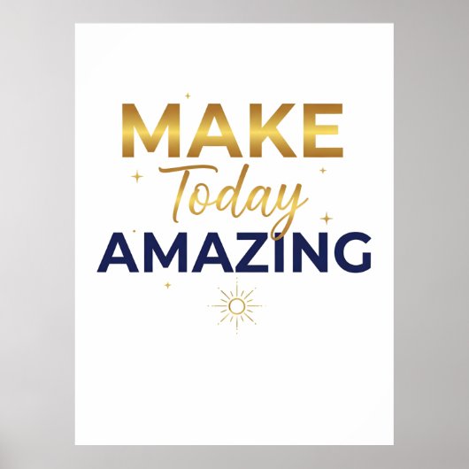 Make Today Amazing Gold Navy Sun Design Poster (Vorne)