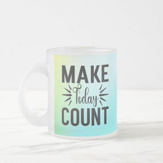 Make Today Count-68543 T-Shirt Mattglastasse (Links)