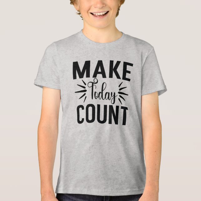 Make Today Count-68543 Tri-Blend Shirt (Vorderseite)