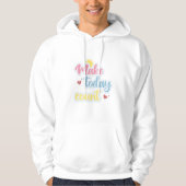 Make Today Count Hoodie (Vorderseite)