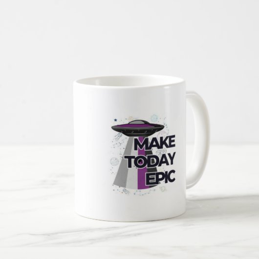 "Make Today Epic" UFO Flying Saucer-Tasse Kaffeetasse (VorderseiteRechts)