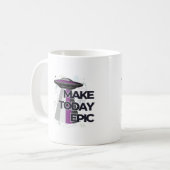 "Make Today Epic" UFO Flying Saucer-Tasse Kaffeetasse (Vorderseite Links)