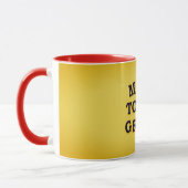 Make Today Great" Design Tasse (Links)