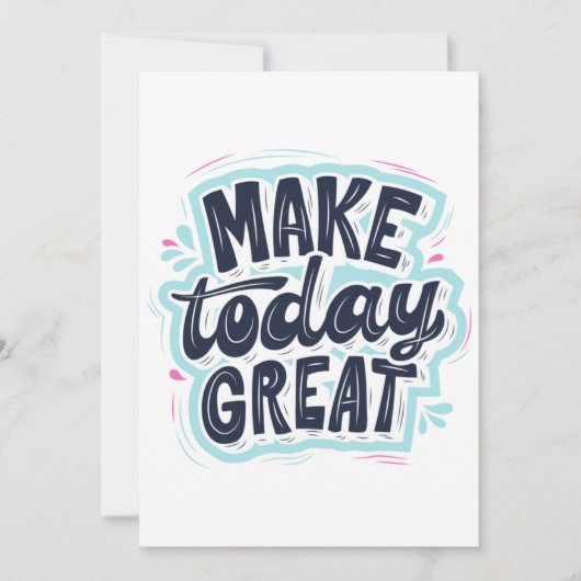 MAKE TODAY GREAT ESSENTIAL T SHIRTS Classic Einladung (Vorderseite)