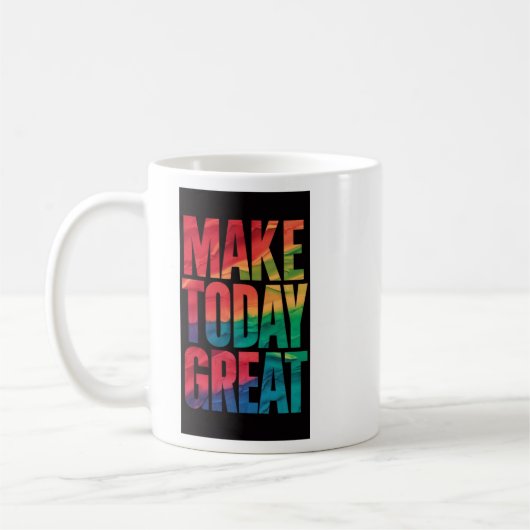 Make Today Great Royal trendy Kaffeetasse (Links)