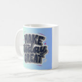 'Make Today Great' Schwarze Buchstaben Typografie Kaffeetasse (Vorderseite Links)